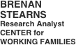 BRENAN STEARNS
Research Analyst
CENTER for WORKING FAMILIES