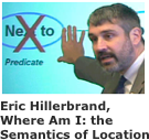 ￼

Eric Hillerbrand,
Where Am I: the Semantics of Location