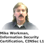￼

Mike Workman, Information Security Certification, CINSec L1